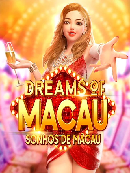 Dreams of Macau